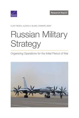Ruská vojenská stratégia: Organizácia operácií v počiatočnom období vojny - Russian Military Strategy: Organizing Operations for the Initial Period of War