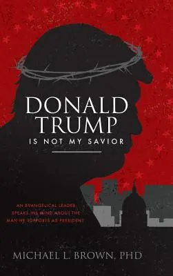 Donald Trump nie je môj spasiteľ - Donald Trump Is Not My Savior
