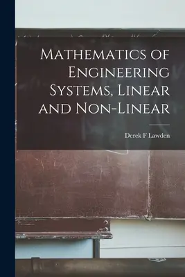 Matematika inžinierskych systémov, lineárna a nelineárna - Mathematics of Engineering Systems, Linear and Non-linear