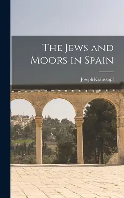 Židia a Maurovia v Španielsku - The Jews and Moors in Spain