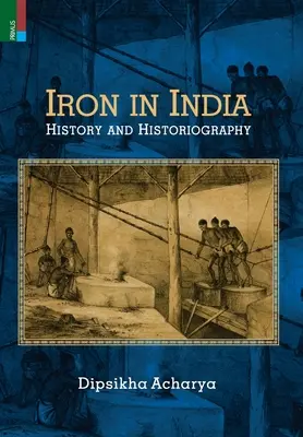 Železo v Indii: História a historiografia - Iron in India: History and Historiography