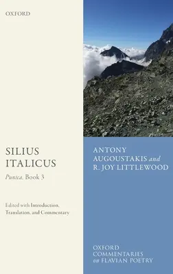 Silius Italicus: Punica, kniha 3: vydaná s úvodom, prekladom a komentárom - Silius Italicus: Punica, Book 3: Edited with Introduction, Translation, and Commentary