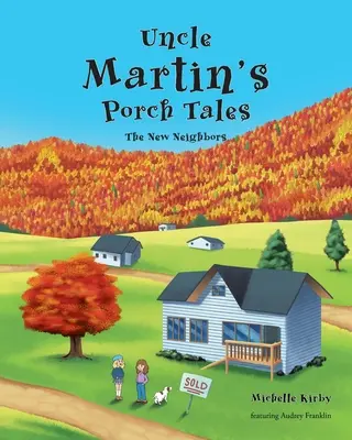 Príbehy z verandy strýčka Martina: Noví susedia - Uncle Martin's Porch Tales: The New Neighbors