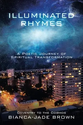 Osvetlené rýmovačky: Poetická cesta duchovnej premeny - Illuminated Rhymes: A Poetic Journey of Spiritual Transformation