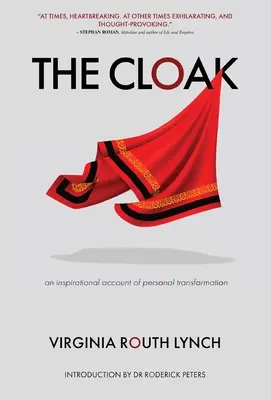 Plášť: Inšpiratívny príbeh osobnej premeny - The Cloak: An inspirational account of personal transformation