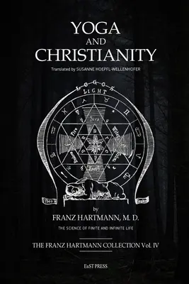 Joga a kresťanstvo: Tajné učenie v kresťanskom náboženstve - Yoga and Christianity: The Secret Doctrine in the Christian Religion