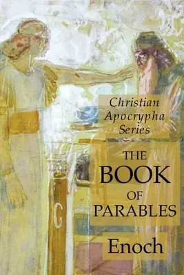 Kniha podobenstiev: R. Laurencovej: Kresťanské apokryfy, séria - The Book of Parables: Christian Apocrypha Series