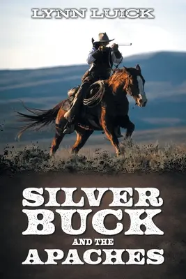 Silver Buck a Apači - Silver Buck and the Apaches