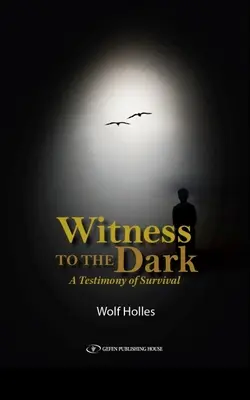 Svedok temnoty: Svedectvo o prežití - Witness to the Dark: A Testimony of Survival