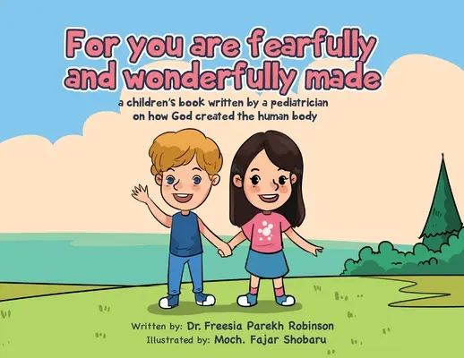 Lebo ste stvorení so strachom a obdivuhodne: Vydanie knihy pre deti od pediatra o tom, ako Boh stvoril ľudské telo - For You Are Fearfully and Wonderfully Made: A Children's Book by a Pediatrician on how God created the human body