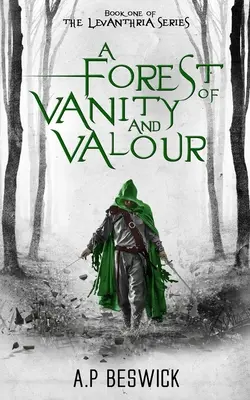 Les márnivosti a statočnosti - A Forest Of Vanity And Valour