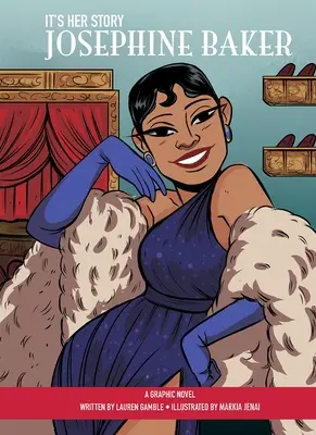 Je to jej príbeh Josephine Baker a Graphic Novel (Grafický román): Grafický román - It's Her Story Josephine Baker a Graphic Novel: A Graphic Novel