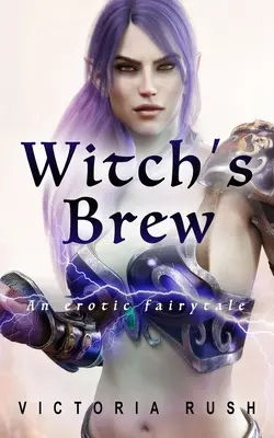 Witch's Brew: Erotická rozprávka - Witch's Brew: An Erotic Fairytale