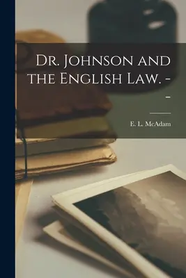 Dr. Johnson a anglické právo. -- (McAdam E. L. (Edward Lippincott) 19) - Dr. Johnson and the English Law. -- (McAdam E. L. (Edward Lippincott) 19)