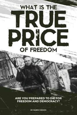 Aká je skutočná cena slobody - What is the True Price of Freedom