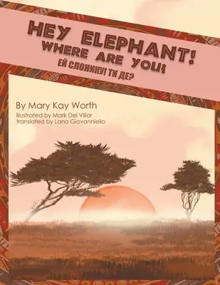 Hej, slon! Kde si? - Hey Elephant! Where Are You?