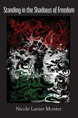Stáť v tieni slobody: básne - Standing in the Shadows of Freedom: poems