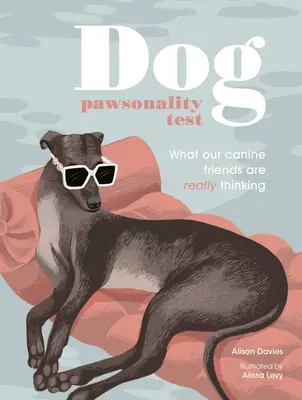 Test psej lability: Čo si skutočne myslia naši psí priatelia - darček pre psov - Dog Pawsonality Test: What Our Canine Friends Are Really Thinking