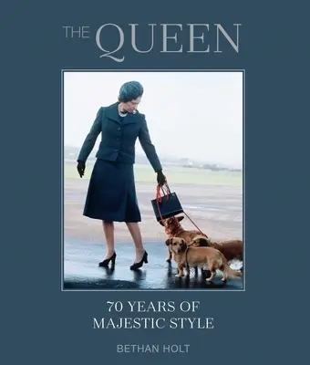 Kráľovná: 70 rokov majestátneho štýlu - The Queen: 70 Years of Majestic Style
