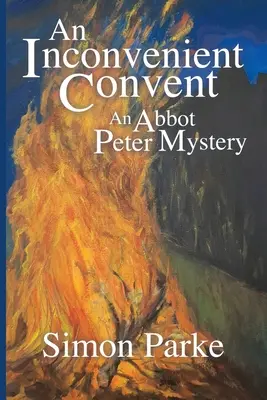 Nepohodlný kláštor: Záhada opáta Petra - An Inconvenient Convent: An Abbot Peter Mystery