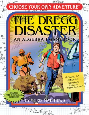 Dreggova katastrofa: (Vyberte si vlastné dobrodružstvo - pracovný zošit) - The Dregg Disaster: An Algebra I Gamebook (Choose Your Own Adventure - Workbook)