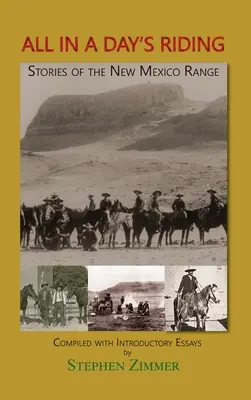 Všetko za jeden deň jazdy na koni: Príbehy z oblasti Nového Mexika - All in a Day's Riding: Stories of the New Mexico Range