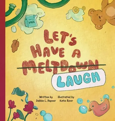 Poďme sa roztopiť/rozosmiať - Let's Have A Meltdown/Laugh