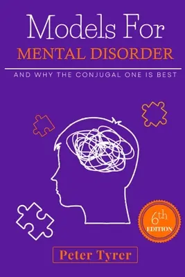 Modely duševných porúch: a prečo je ten konjunkturálny najlepší - Models for Mental Disorder: and why the conjugal one is best