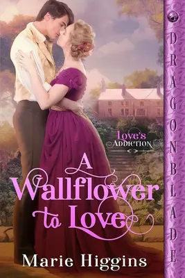Wallflower to Love - A Wallflower to Love