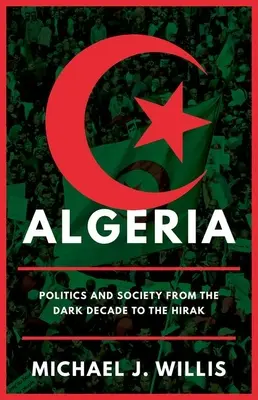 Alžírsko: Politika a spoločnosť od temného desaťročia po Hirak - Algeria: Politics and Society from the Dark Decade to the Hirak