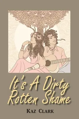 Je to špinavá prehnitá hanba - It's A Dirty Rotten Shame