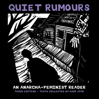 Tiché zvesti: Anarchofeministická čítanka - Quiet Rumours: An Anarcha-Feminist Reader