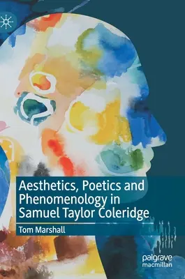 Estetika, poetika a fenomenológia u Samuela Taylora Coleridgea - Aesthetics, Poetics and Phenomenology in Samuel Taylor Coleridge
