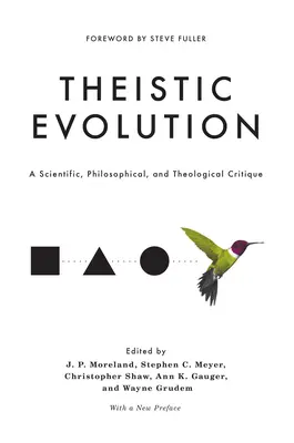 Teistická evolúcia: Vedecká, filozofická a teologická kritika - Theistic Evolution: A Scientific, Philosophical, and Theological Critique