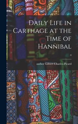 Každodenný život v Kartágu v čase Hannibala; 0 - Daily Life in Carthage at the Time of Hannibal; 0
