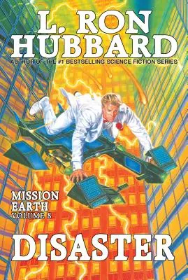 Katastrofa: Misia Zem, zväzok 8 - Disaster: Mission Earth Volume 8