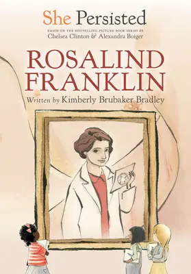 Vytrvala: Rosalind Franklinová - She Persisted: Rosalind Franklin