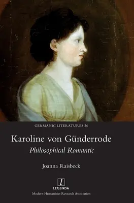 Karoline von Gnderrode: Filozofický romantik - Karoline von Gnderrode: Philosophical Romantic