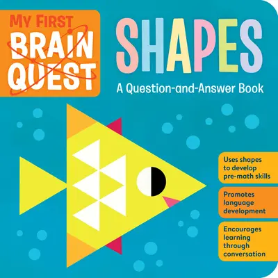 My First Brain Quest: Tvary: Kniha otázok a odpovedí - My First Brain Quest Shapes: A Question-And-Answer Book