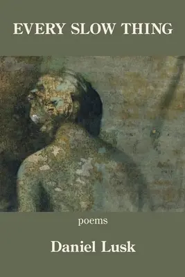 Každá pomalá vec - Every Slow Thing