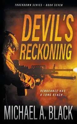 Diablovo zúčtovanie: Vojenský triler Steva Wolfa - Devil's Reckoning: A Steve Wolf Military Thriller