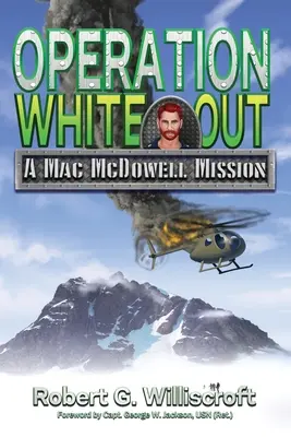 Operácia White Out: Misia Maca McDowella - Operation White Out: A Mac McDowell Mission