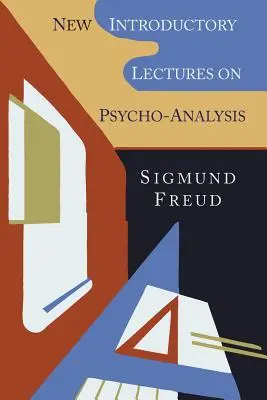Nové úvodné prednášky o psychoanalýze - New Introductory Lectures on Psycho-Analysis