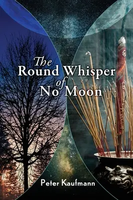 Okrúhly šepot bez mesiaca - The Round Whisper of No Moon