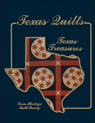 Texas Quilts: Texaské poklady: Texaské poklady - Texas Quilts: Texas Treasures