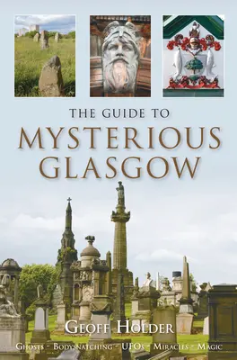 Sprievodca po tajomnom Glasgowe - The Guide to Mysterious Glasgow