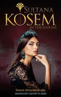 Sultana Kosem: V háreme - Sultana Kosem: In The Harem