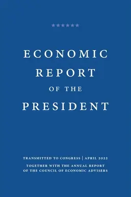 Ekonomická správa prezidenta 2022 - Economic Report of the President 2022