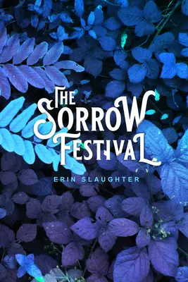Festival smútku - The Sorrow Festival