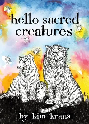 Ahoj posvätné bytosti - Hello Sacred Creatures